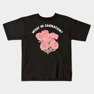 What In Carnation Gardening Kids T-Shirt